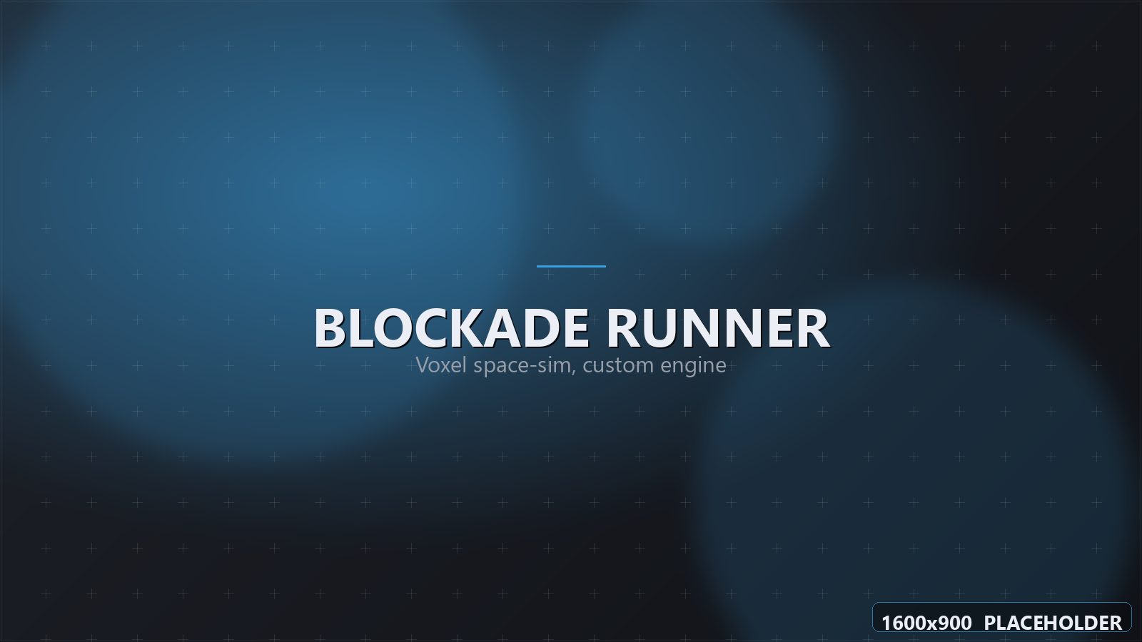 Blockade Runner — voxel space-sim and ship-construction system (placeholder).
